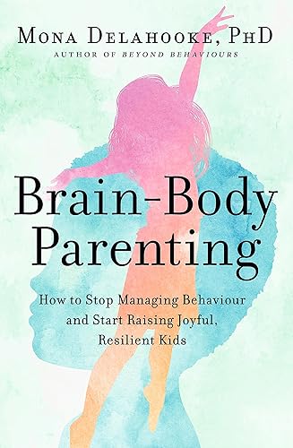 Brain-Body Parenting by Mona Delahooke book cover